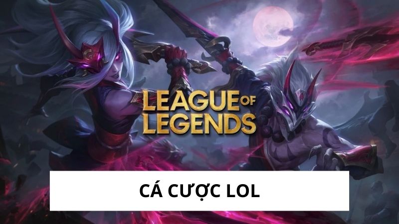 Cá cược LOL